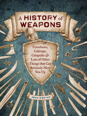 cover image of A History of Weapons